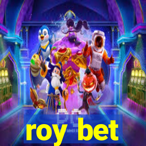 roy bet